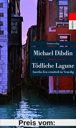 Tödliche Lagune: Aurelio Zen ermittelt in Venedig